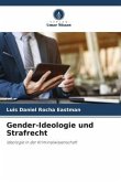 Gender-Ideologie und Strafrecht