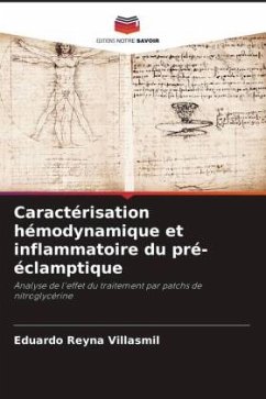 Caractérisation hémodynamique et inflammatoire du pré-éclamptique - Reyna Villasmil, Eduardo