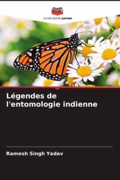 Légendes de l'entomologie indienne - Yadav, Ramesh Singh