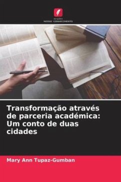 Transformação através de parceria académica: Um conto de duas cidades - Tupaz-Gumban, Mary Ann