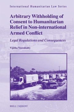 Arbitrary Withholding of Consent to Humanitarian Relief in Non-International Armed Conflict - Veerakatty, Vijitha