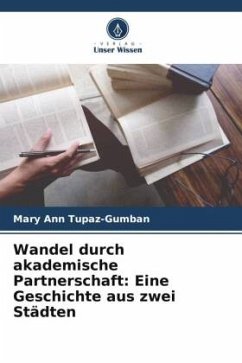 Wandel durch akademische Partnerschaft: Eine Geschichte aus zwei Städten - Tupaz-Gumban, Mary Ann
