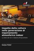 Impatto della cottura nella generazione di inquinamento atmosferico indoor