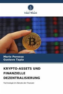 KRYPTO-ASSETS UND FINANZIELLE DEZENTRALISIERUNG - Perossa, Mario;Tapia, Gustavo