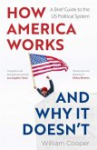 How America Works... and Why It Doesn't
