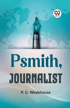 Psmith, Journalist - Wodehouse, P. G.