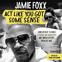 ACT Like You Got Some Sense - Foxx, Jamie