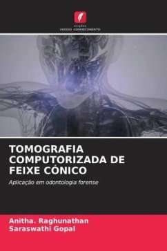 TOMOGRAFIA COMPUTORIZADA DE FEIXE CÓNICO - Raghunathan, Anitha.;Gopal, Saraswathi