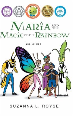 Maria and the Magic of the Rainbow - Royse, Suzanna L.