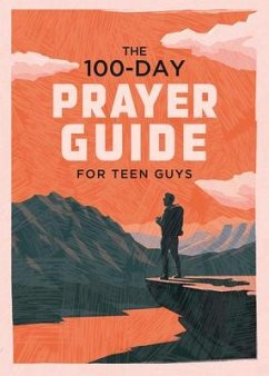 The 100-Day Prayer Guide for Teen Guys - Adkins, Elijah