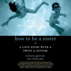 How to Be a Sister - Garvin, Eileen
