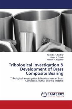 Tribological Investigation & Development of Brass Composite Bearing - Navthar, Ravindra R.;Shinde, Sagar V.;Nagarkar, Mahesh P.