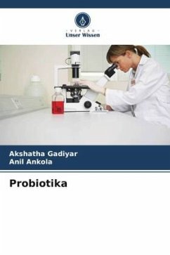 Probiotika - Gadiyar, Akshatha;Ankola, Anil