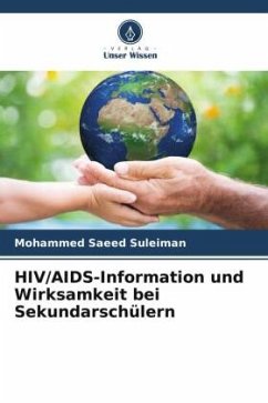HIV/AIDS-Information und Wirksamkeit bei Sekundarschülern - Suleiman, Mohammed Saeed
