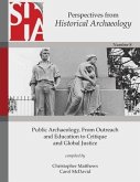 Public Archaeology, From Outreach and Education to Critique and Global Justice