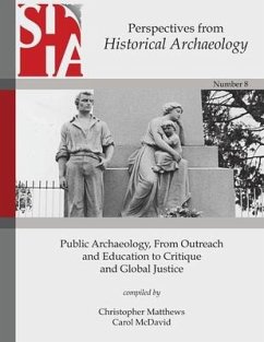 Public Archaeology, From Outreach and Education to Critique and Global Justice - McDavid, Carol