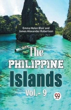 The Philippine Islands Vol.- 9 - Gaylord Bourne, Edward
