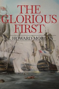 The Glorious First - Morgan, M. Howard