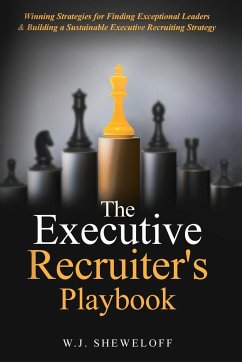 The Executive Recruiter's Playbook - Sheweloff, William J