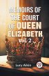 Memoirs Of The Court Of Queen Elizabeth... - Bild 1