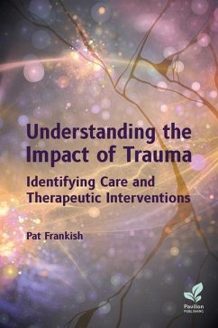 Understanding the Impact of Trauma - Frankish, Pat