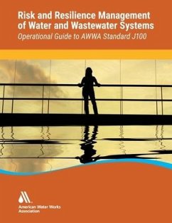 Operational Guide to AWWA Standard J100 Risk & Resilience Management of Water & Wastewater Systems - Awwa