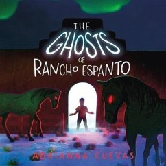 The Ghosts of Rancho Espanto - Cuevas, Adrianna