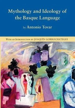 Mythology and Ideology of the Basque Language - Tovar, Antonio