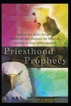 Priesthood & Prophecy - Ogbonnaya Ph D, Adonijah O