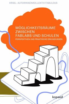 Möglichkeitsräume zwischen FabLabs und Schulen