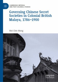 Cover Governing Chinese Secret Societies in Colonial British Malaya, 1786-1900