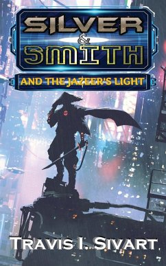 Silver & Smith and the Jazeer's Light - Sivart, Travis I