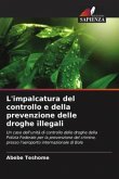 L'impalcatura del controllo e della prevenzione delle droghe illegali