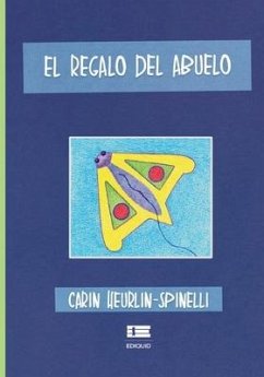 El regalo del abuelo - Heurlin Spinelli, Carin