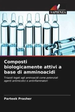 Composti biologicamente attivi a base di amminoacidi - Prasher, Parteek