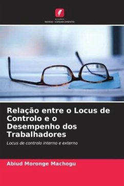 Relação entre o Locus de Controlo e o Desempenho dos Trabalhadores - Moronge Machogu, Abiud