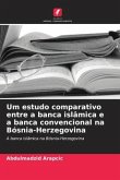 Um estudo comparativo entre a banca islâmica e a banca convencional na Bósnia-Herzegovina