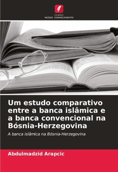 Cover Um estudo comparativo entre a banca islâmica e a banca convencional na Bósnia-Herzegovina