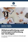 Mittelverpflichtung und Leistungsverpflichtung bei Verträgen