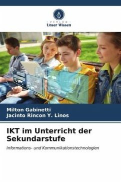 IKT im Unterricht der Sekundarstufe - Gabinetti, Milton;Rincon Y. Linos, Jacinto