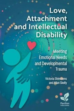 Love, Attachment and Intellectual Disability - Shimmens, Victoria; Skelly, Allan