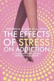 The Effects of Stress on Addiction