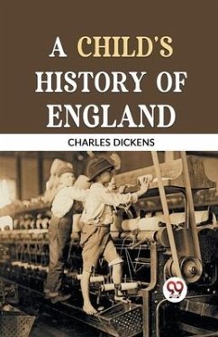 A Child's History of England - Dickens, Charles