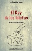 El Rey de los Idiotas