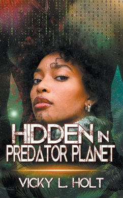 Hidden in Predator Planet - Holt, Vicky L.