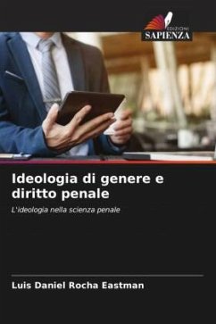 Ideologia di genere e diritto penale - Rocha Eastman, Luis Daniel