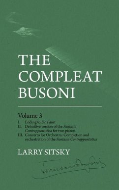 The Compleat Busoni, Volume 3 - Sitsky, Larry