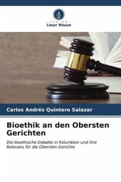 Bioethik an den Obersten Gerichten - Quintero Salazar, Carlos Andrés