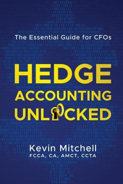 Hedge Accounting Unlocked - Mitchell, Kevin