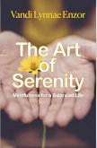The Art of Serenity: Mindfulness for a Balanced Life (eBook, ePUB)
